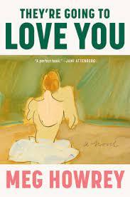 They’re Going to Love You by Meg Howrey