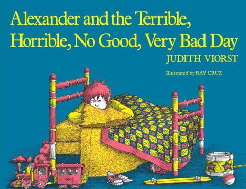 Alexander and the Terrible, Horrible, No Good, Very Bad Day by Judith Viorst 