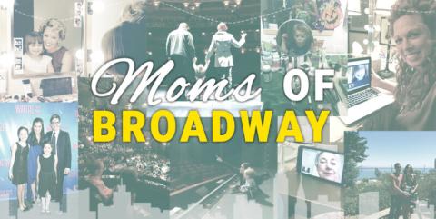 Moms of Broadway