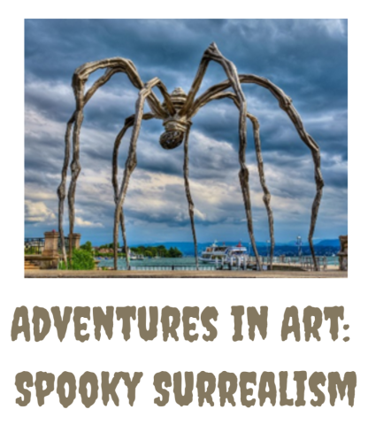 Adventures in Art: Spooky Surrealism
