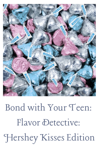 bond with your teen flavor detective hershey kisses edition